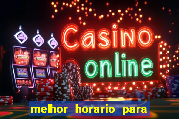 melhor horario para jogar spicy bet